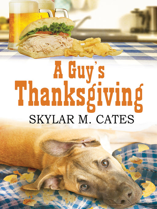 Title details for A Guy's Thanksgiving by Skylar M. Cates - Available